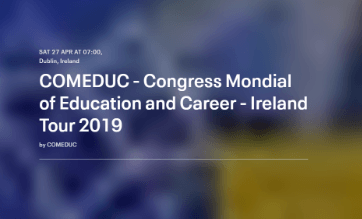 COMEDUC – Congress Mondial of Education and Career Ireland Tour 2019